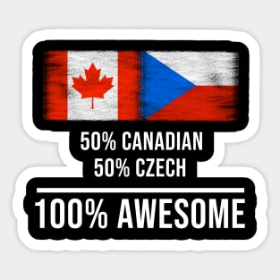 50% Canadian 50% Czech 100% Awesome - Gift for Czech Heritage From Czech Republic Sticker